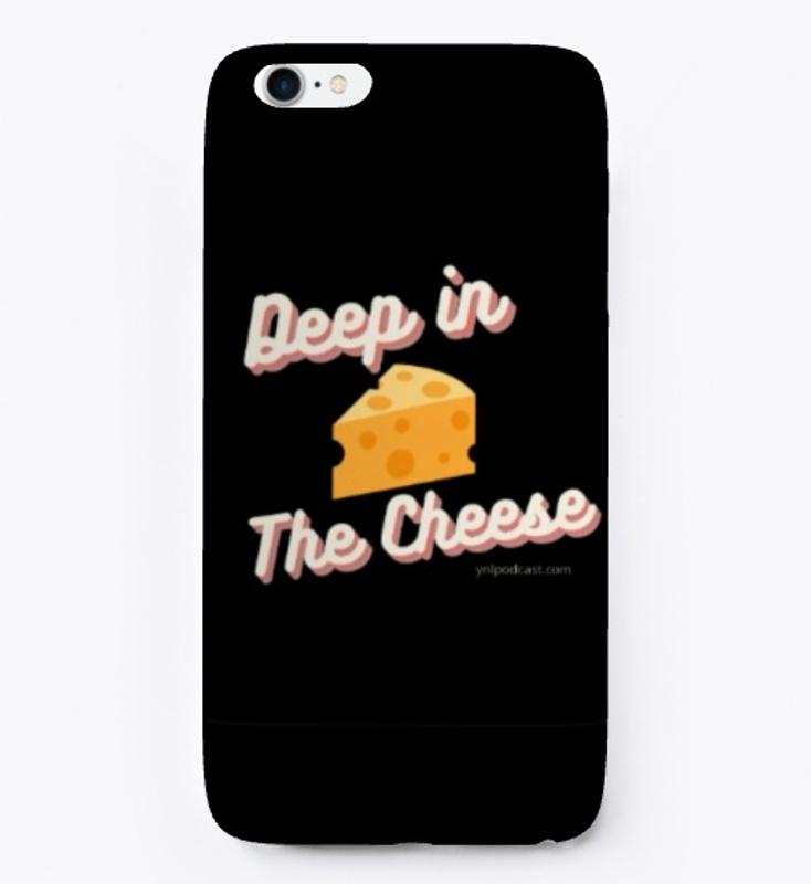 Deep In The Cheese